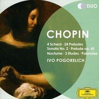 Deutsche Grammophon Duo : Pogorelich - Chopin Scherzi, Preludes, Sonata No. 2